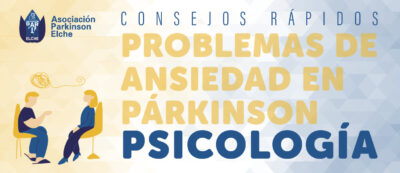 Problemas de ansiedad en párkinson. Tres consejos