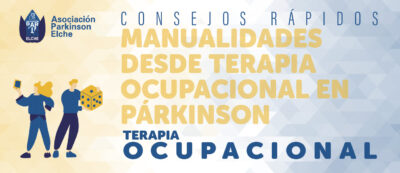 Manualidades desde terapia ocupacional en párkinson
