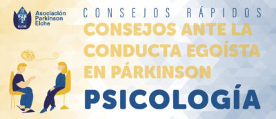 Consejos ante la conducta egoísta en párkinson
