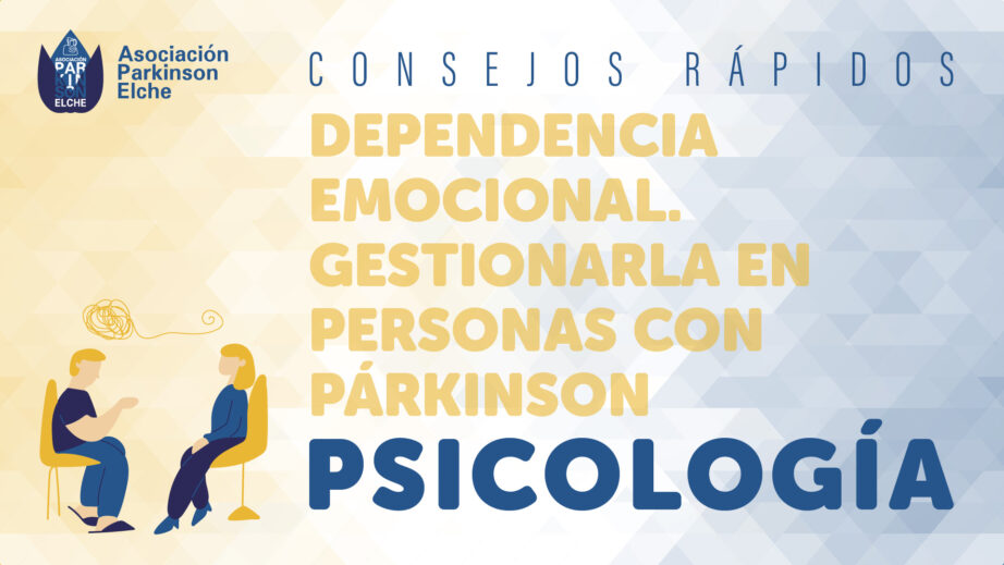 Dependencia emocional. Gestionarla en personas con párkinson