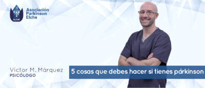 5 cosas que debes hacer si tienes párkinson