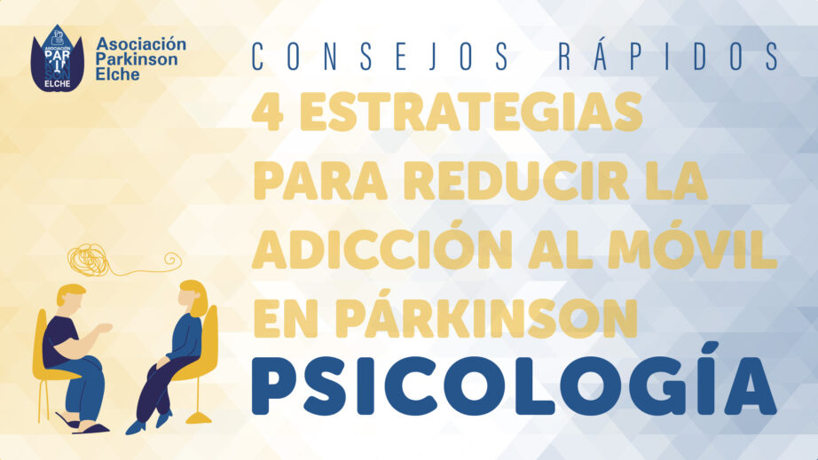 4 Estrategias para reducir la adicción al móvil en párkinson