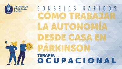 Cómo trabajar la autonomía desde casa en párkinson