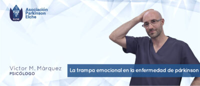 La trampa emocional en la enfermedad de párkinson