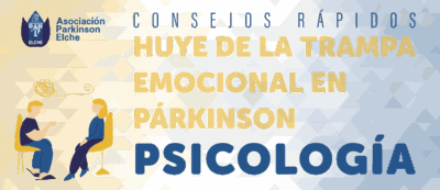 Huye de la trampa emocional en párkinson