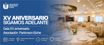 XV Aniversario de la Asociación Parkinson Elche evento solidario en Elche